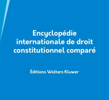 Encyclopédie Internationale de droit constitutionnel comparé