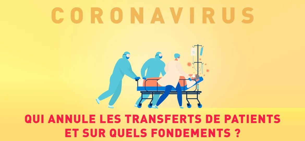 COVID-19 : Qui annule les transfert de patients et sur quel fondement ?