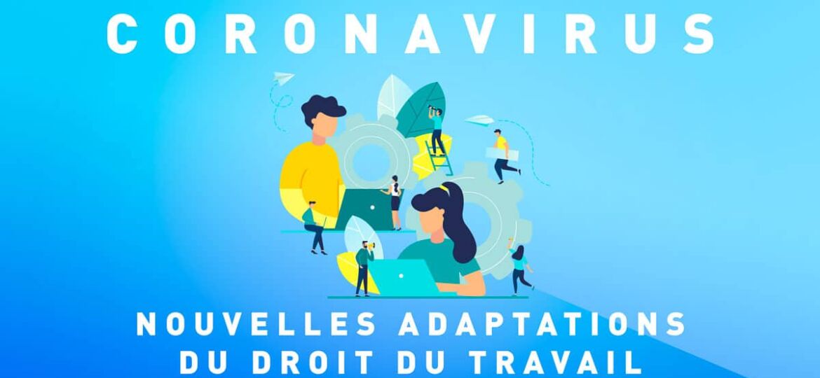 COVID-19 Nouvelles adaptations du droit du travail