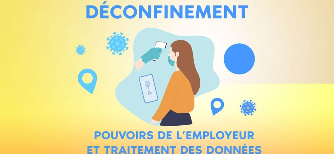 Déconfinement, quel pouvoirs à l'employeur ? Covid-19