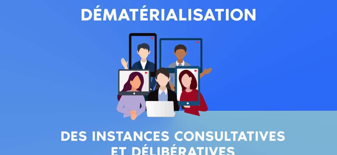 Instance consultatives et délibératives virtuelles dématérialisation