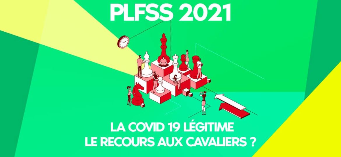 PLFSS - COVID 19 Le recours aux cavaliers