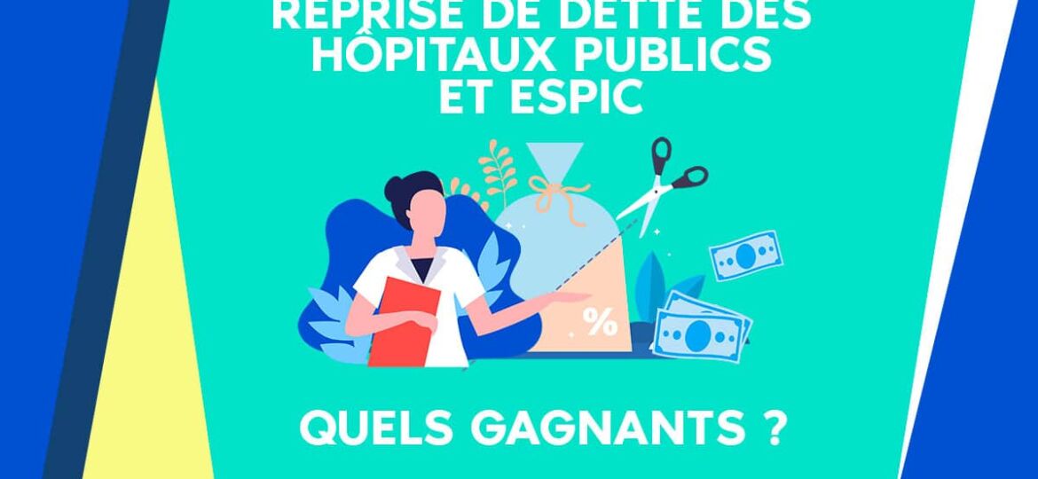 Reprise de dette des hôpitaux : quels en sont les grands gagnants ?