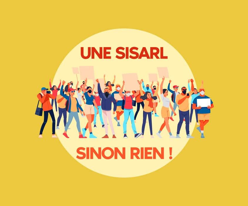 Une SISARL sinon rien !