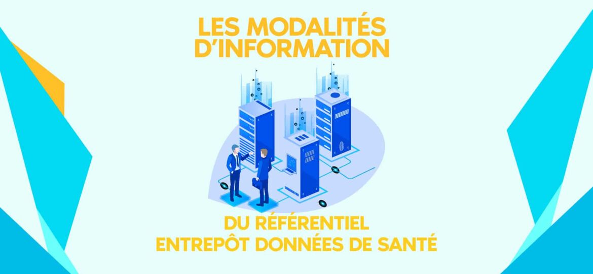 Modalités d'information du référentiel entrepôts de données de santé