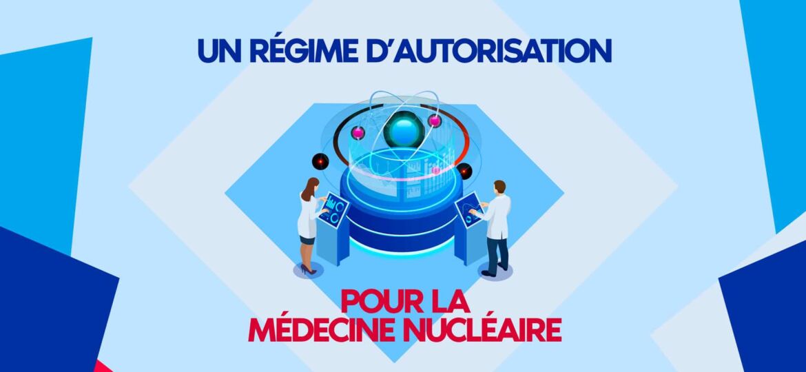 Régime d'autorisation pour la médecine nucléaire