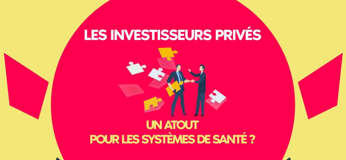 Les investisseurs privés, quel atout pour les systèmes de santé ?