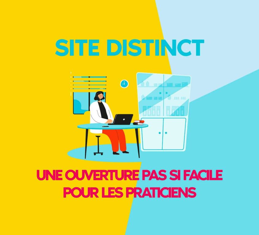Site distinct une ouverture pas facile pour les praticiens