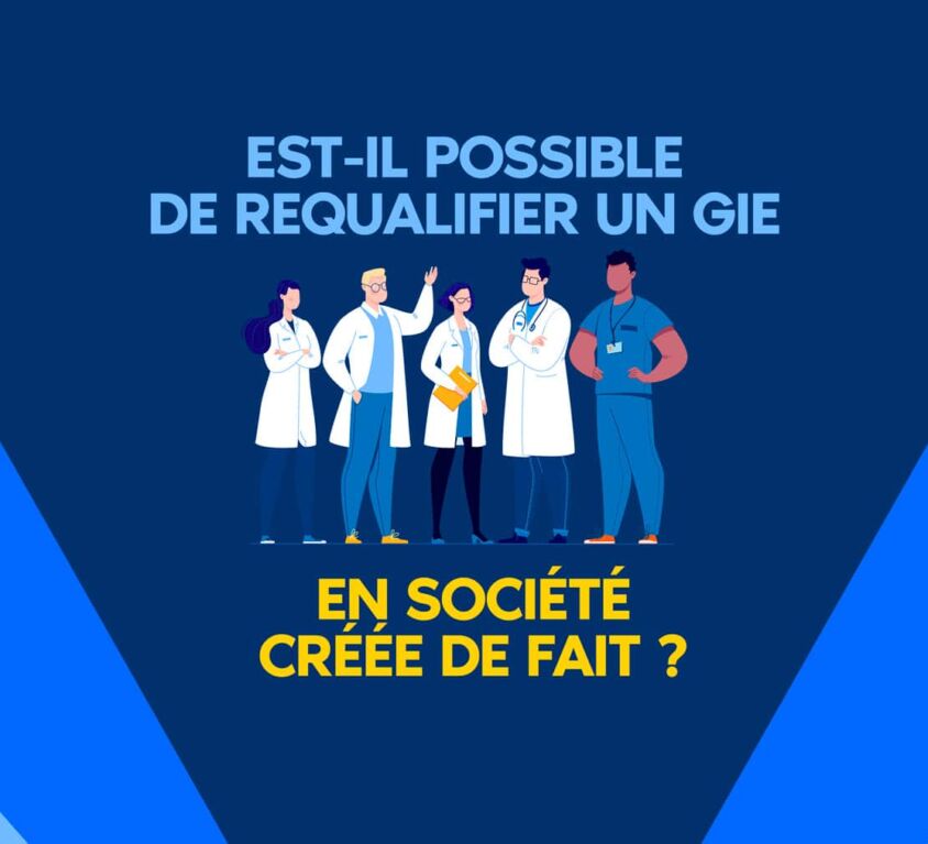 Déqualification d'un GIE en société créée de fait