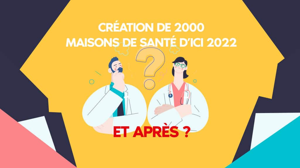 Création de 2000 maisons de santé en 2022 , quelle est la suite ?