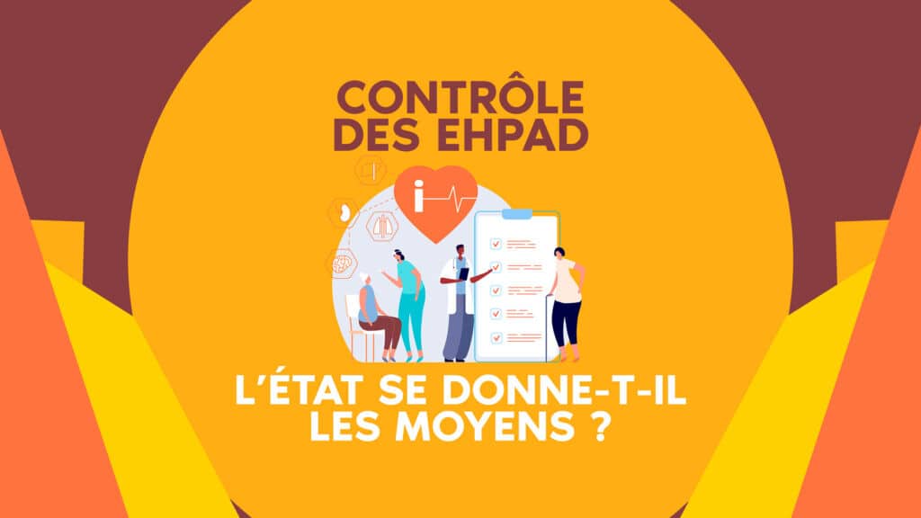 Contrôle des ehpad : l’état se donne-t-il les moyens ?