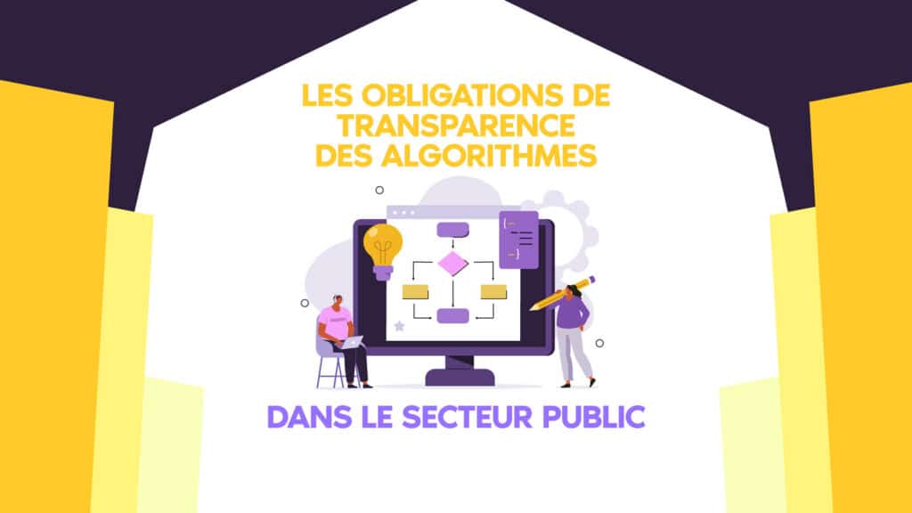 les obligations de transparence des algorithmes dans le secteur public