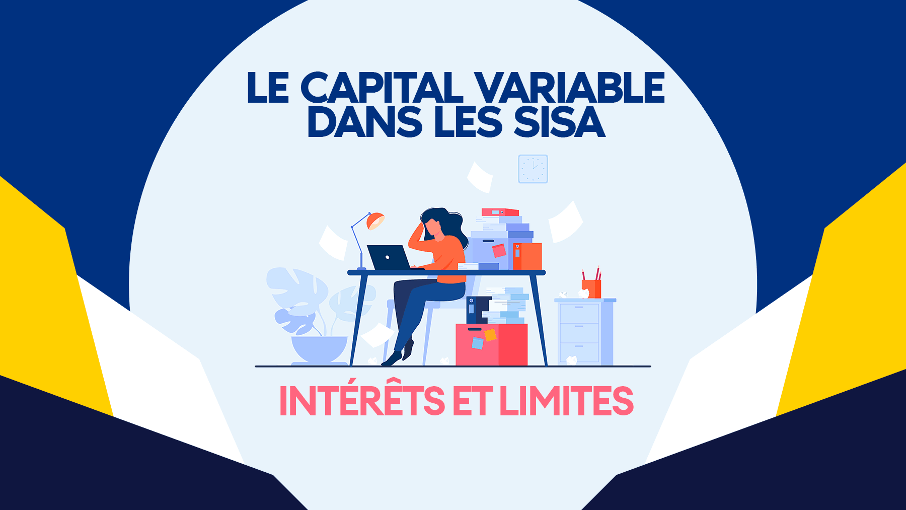SISA et capital variable intérêts et limites