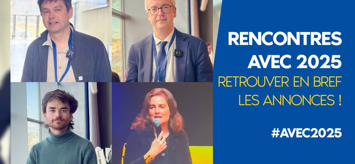 Rencontres AVEC 2025 – Retrouvez en bref les annonces ! - HOUDART ...