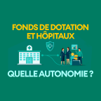 Fonds de dotation et hopitaux