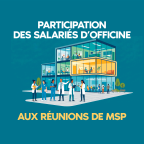 Participation des salaries d officine aux reunions de MSP