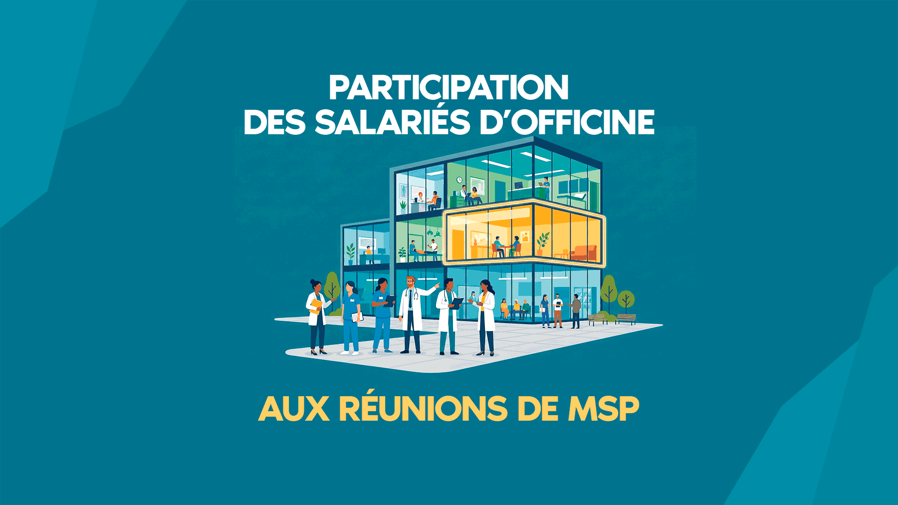 Participation des salaries d officine aux reunions de MSP