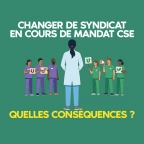 changer de syndicat en cours de mandat CSE